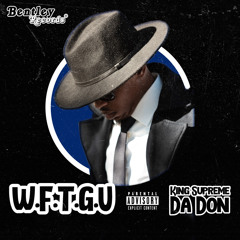W.F.T.G.U Prod. by SwanBeatz & Angelo
