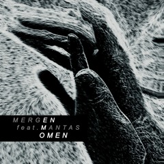 Mergen feat. Mantas -  OMEN