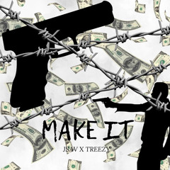 JSAV x TREEZY MAKE IT
