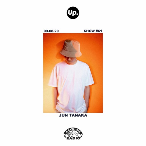 Up. Radio Show #61 featuring Jun Tanaka