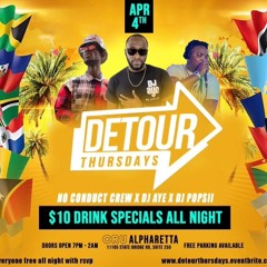 DJ AYE PRESENTS @DETOURTHURSDAYS 4/4/24 DJ AYE X @NOCONDUCTCREW X @DJPOPSIIRANX