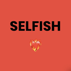 Selfish (Prod. by GC)