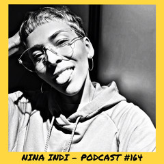 6̸6̸6̸6̸6̸6̸ | NINA INDI - Podcast # 164