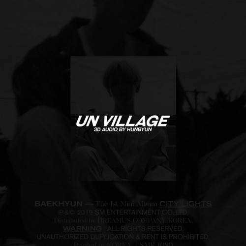 [3D Audio] BAEKHYUN-UN Village