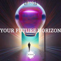 MSNL - Your Future Horizon [OUT NOW]