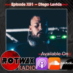 Rotwax Radio - Episode X91 - Diego Lavida