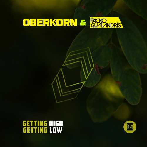 OBERKORN & Packo Gualandris - Getting High Getting Low - (Original Mix)