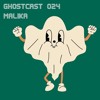 GHOSTCAST 024 - MALIKA DJ mix artwork - Electronic music tracklist cover image