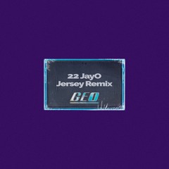JayO 22 (Géo Remix)