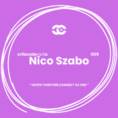 cribcode radio 009 - Nico Szabo