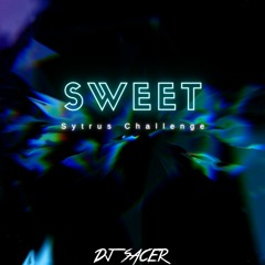 DJ SACER - SWEET - (Sytrus Challenge)(Fl Studio Challenge)