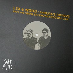 Lex & Wood - Shibuya's Groove (The Deepshakerz Rework)