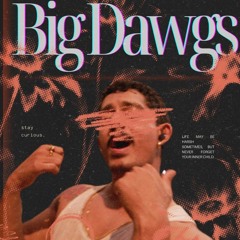 Big Dawgs Song by BOBBY ANJUTE