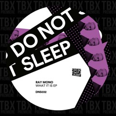 Premiere: Ray Mono - Auto-Pilot [Do Not Sleep]