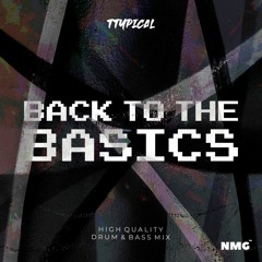 NMG Drum & Bass Mix #015 “Back To The Basics” by ttypical