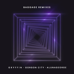 Gryffin, Gorgon City, AlunaGeorge - Baggage (with AlunaGeorge) (J. Worra Remix)