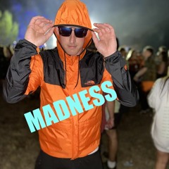MADNESS