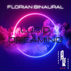 Florian Binaural Live - Lucid Dreaming [FREE DOWNLOAD] [BINO MASTER]