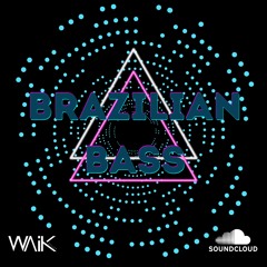Waik - Brazilian Bass #03