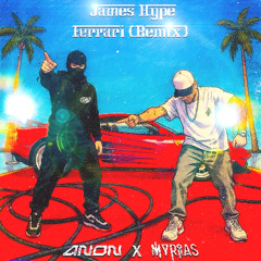 James Hype- Ferrari (MYRIAS X ANON Remix)