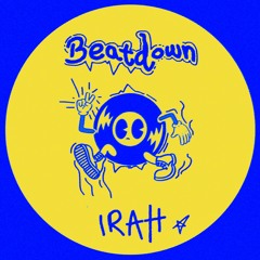 Premiere: Irah - Beatdown [Free Download]