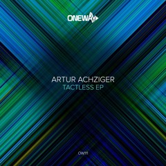 Artur Achziger - Tactless (original mix) OW111