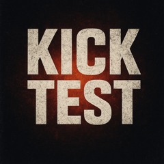 Kick Test!