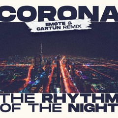 The Rhythm Of The Night -  (EMØTE, Cartun) - Extended Mix