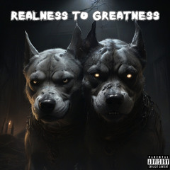 REALNESS TO GREATNESS ft. DMX