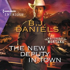THE NEW DEPUTY IN TOWN by B.J. Daniels