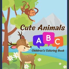 [Ebook] ❤ Cute Animals ABC Coloring Book for Kids: Fun and Educational Colouring Book for Toddlers
