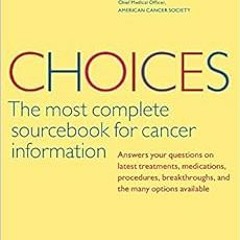 download PDF 🖊️ Choices, Fourth Edition (Choices: The Most Complete Sourcebook for C