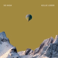 So High - Kellie Loder
