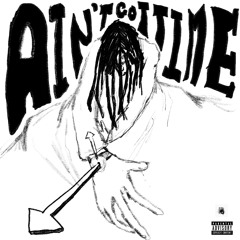 Shyneboikash - Aint Got Time [Prod: Tylur Ocean] [@DJGREN8DE EXCLUSIVE]