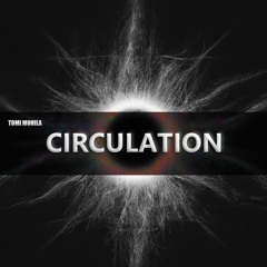 Tomi Mohila - Circulation (Original Mix)