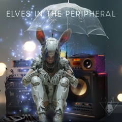 Elves In The Peripheral
