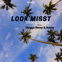 Look Misst (feat. Stegga Bwoy & Nasty)