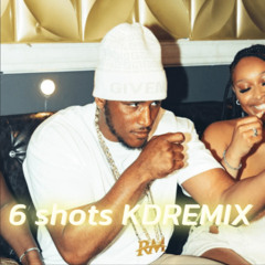 RM 6 shots KDREMIX