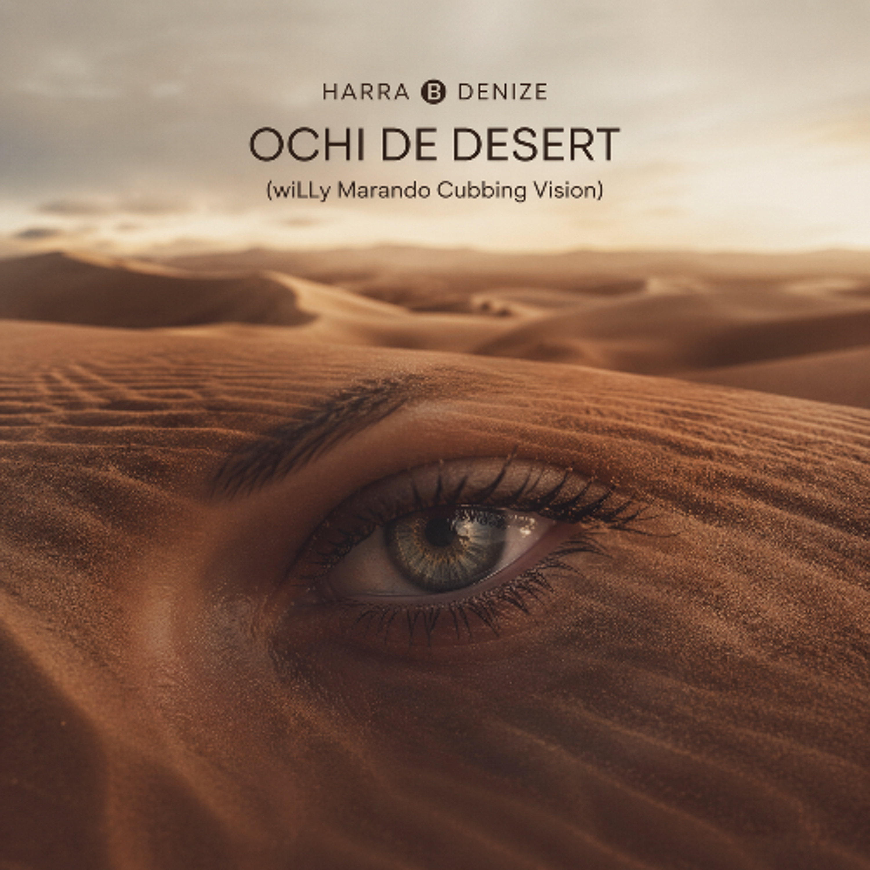 HARRA Ⓑ DENIZE - OCHI DE DESERT (wiLLy Marando Deep Clubbing Vision) episode artwork