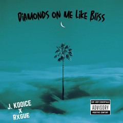 DI∆MONDS ON ME LIKE BLI$$ - J. KOOICE + RXGUE