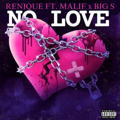 No Love ft. Malif x Big S (Official Audio)