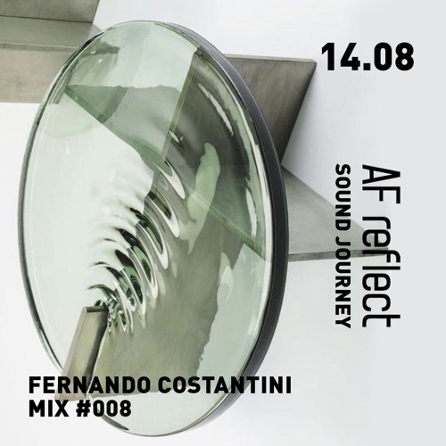 AF Reflect Eyewear's Sound Journey #008 | Fernando Costantini