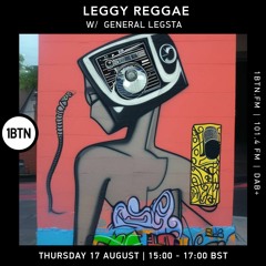 Leggy Reggae with General Legsta - 17.08.2023