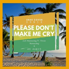 PLEASE DONT MAKE ME CRY (UB40 COVER) SEXY LADY  REMIX
