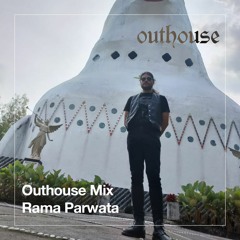 Outhouse Mix: Rama Parwata