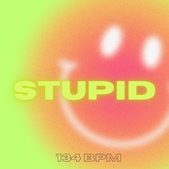 Stupid