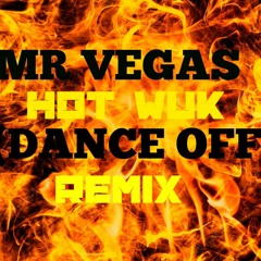 MR VEGAS - HOT WUK (DANCE OFF) REMIX