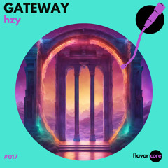 Gateway - hzy [Flavor Core Records]