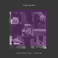 4NC¥ Radio 086 - 4NC¥ Mix - Team GB