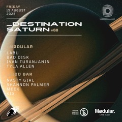 Destination Saturn Closing 15.08.2025